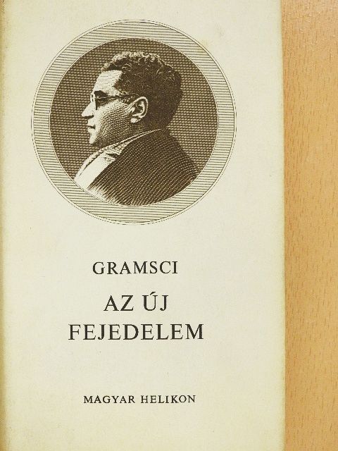 Antonio Gramsci - Az új fejedelem [antikvár]