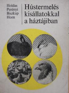 Biszkup Ferenc - Hústermelés kisállatokkal a háztájiban [antikvár]