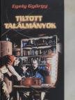 Dr. Egely György - Tiltott találmányok [antikvár]