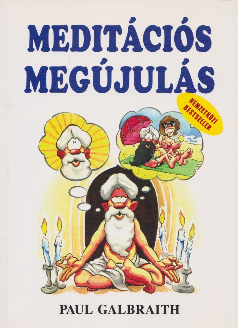 GALBRAITH, PAUL - Meditációs megújulás [antikvár]