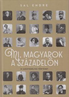Sal Endre - Mi, magyarok a századelőn [antikvár]