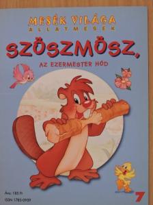 Szöszmösz, az ezermester hód [antikvár]