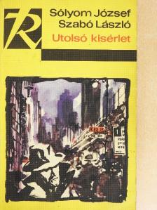 Sólyom József - Utolsó kísérlet [antikvár]
