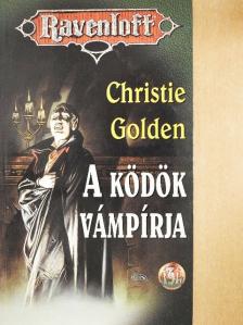 Christie Golden - A ködök vámpírja [antikvár]