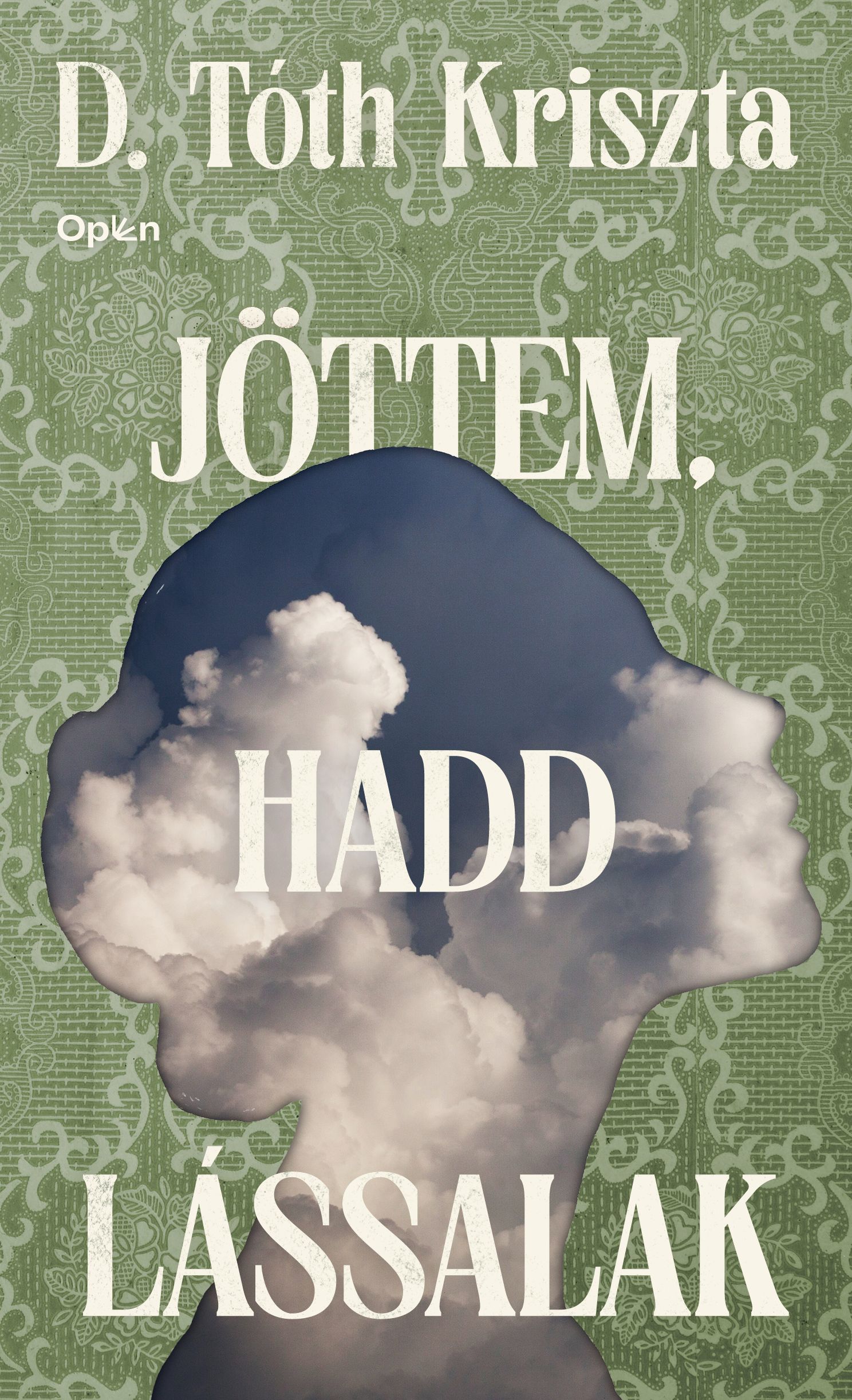 D. TÓTH KRISZTA - Jöttem, hadd lássalak