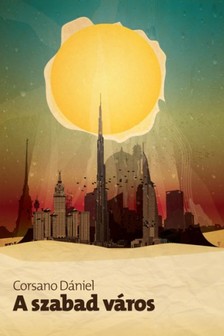Dániel Corsano - A szabad város [eKönyv: epub, mobi]