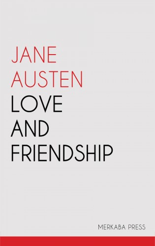 Jane Austen - Love and Friendship [eKönyv: epub, mobi]