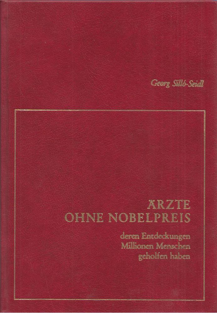Georg Silló-Seidl - Ärzte ohne Nobel Preis [antikvár]