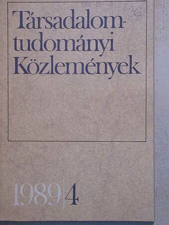 Bánfalvy Csaba - Társadalomtudományi Közlemények 1989/4. [antikvár]
