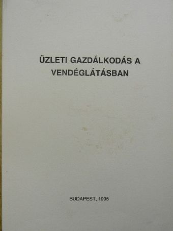 Dr. Kereszturi Ferenc - Üzleti gazdálkodás a vendéglátásban [antikvár]