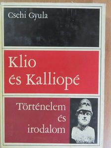 Csehi Gyula - Klio és Kalliopé [antikvár]
