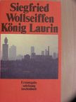 Siegfried Wollseiffen - König Laurin [antikvár]