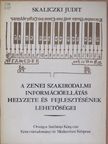 Skaliczki Judit - A zenei szakirodalmi információellátás helyzete és fejlesztésének lehetőségei [antikvár]