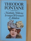 Theodor Fontane - Irrungen Wirrungen/Mathilde Möhring/L'Adultera [antikvár]