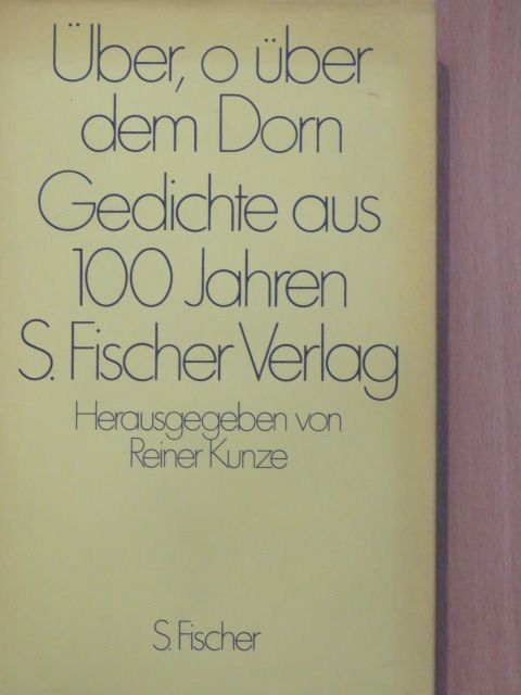 Christa Reinig - Über, o über dem Dorn [antikvár]