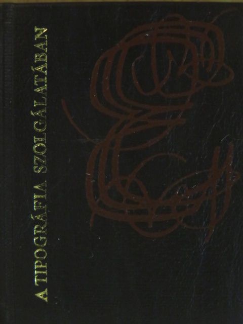 Horváth György - A tipográfia szolgálatában (minikönyv) (számozott) [antikvár]
