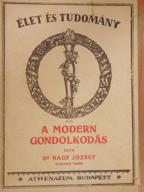 Dr. Nagy József - A modern gondolkodás [antikvár]