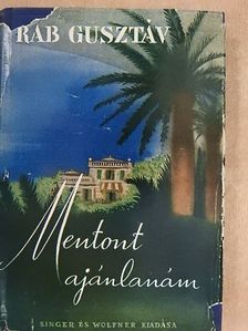 Rab Gusztáv - Mentont ajánlanám [antikvár]