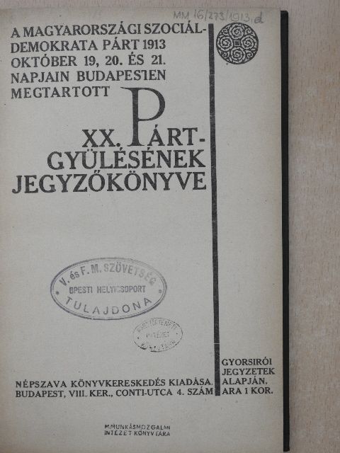 Révész Mihály - A magyarországi szociáldemokrata párt 1913. október 19, 20. és 21. napjain Budapesten megtartott XX. pártgyülésének jegyzőkönyve [antikvár]