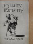 Thomas Nagel - Equality and Partiality [antikvár]