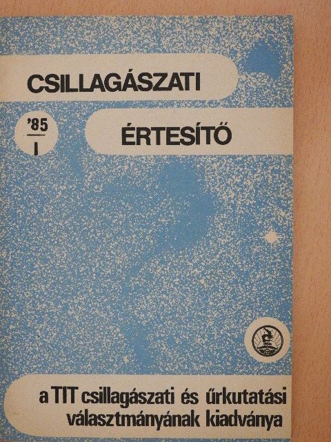 Dr. Szabó Gyula - Csillagászati értesítő 1985/1 [antikvár]