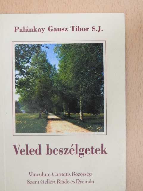 Palánkay Gausz Tibor - Veled beszélgetek [antikvár]