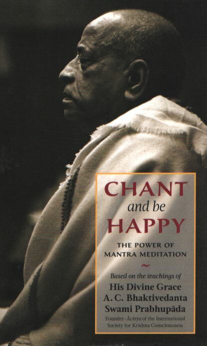 A. C. BHAKTIVEDANTA SWAMI PRABHUPÁDA - Chant and be Happy [antikvár]