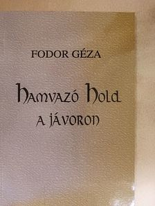 Fodor Géza - Hamvazó Hold a jávoron [antikvár]