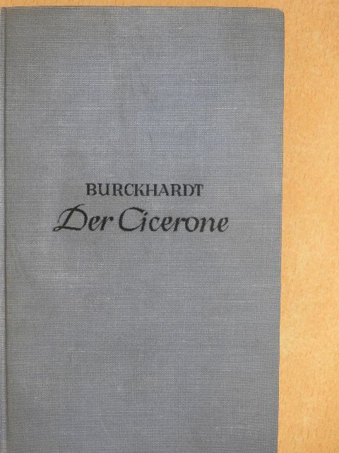 Jacob Burckhardt - Der Cicerone [antikvár]