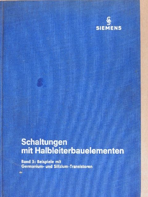 Erich Gelder - Schaltungen mit Halbleiterbauelementen 3 [antikvár]