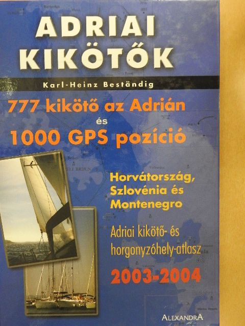Karl-Heinz Beständig - Adriai kikötők 2003-2004 [antikvár]