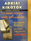 Karl-Heinz Beständig - Adriai kikötők 2003-2004 [antikvár]