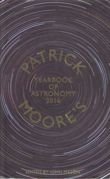John Mason - Patrick Moore's Yearbook of Astronomy 2016 [antikvár]