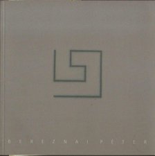 Szakolczay Lajos - Bereznai Péter festőművész kiállítása [antikvár]