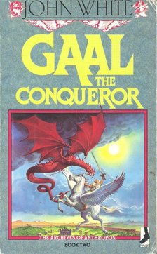 White, John - Gaal the Conqueror [antikvár]