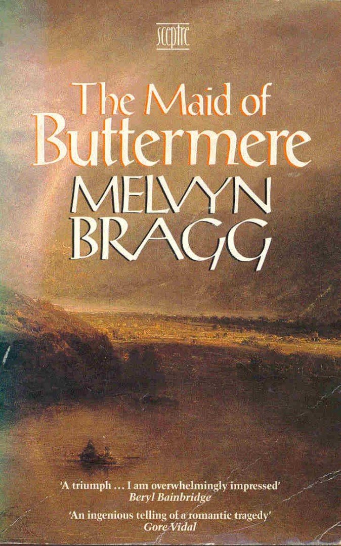 Bragg, Melvyn - The Maid of Buttermere [antikvár]