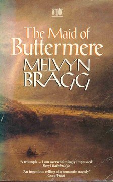 Bragg, Melvyn - The Maid of Buttermere [antikvár]