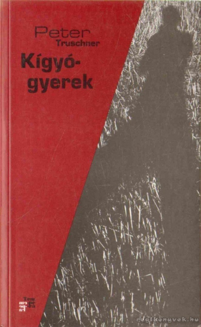 TRUSCHNER, PETER - Kígyógyerek [antikvár]