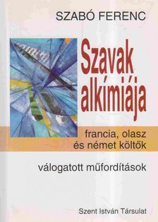 SZABÓ FERENC - Szavak alkímiája [antikvár]