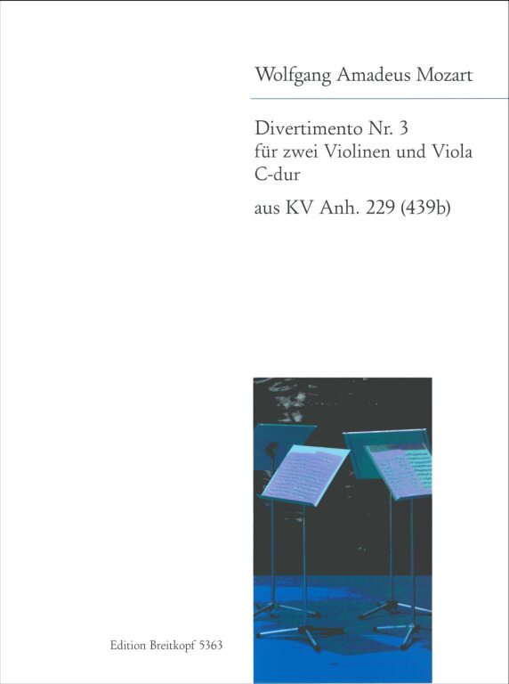 MOZART, W,A, - DIVERTIMENTO NR.3 FÜR ZWEI VIOLINEN UND VIOLA C-DUR AUS KV ANH. 229 (439b), STIMMEN (PAUL KLENGEL)