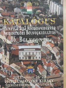Perneczky László - Hunfila 2013 Székesfehérvár/Nemzetközi Bélyegkiállítás/86. Bélyegnap [antikvár]