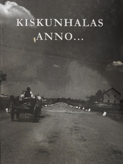 Kiskunhalas anno... [antikvár]