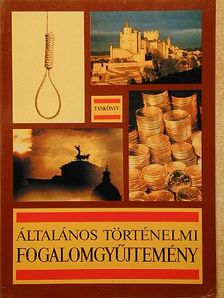Általános történelmi fogalomgyűjtemény [antikvár]