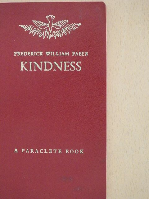 Frederick William Faber - Kindness [antikvár]