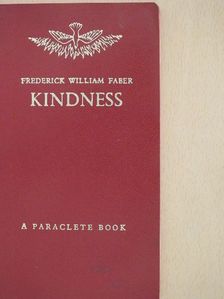 Frederick William Faber - Kindness [antikvár]