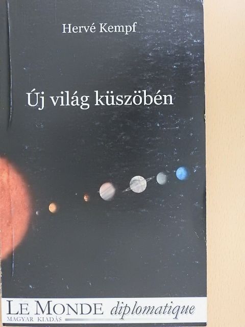 Hervé Kempf - Új világ küszöbén [antikvár]