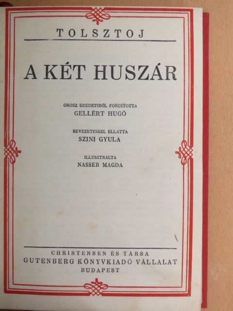 Tolsztoj - A két huszár/Az élő holttest/A felvilágosodás gyümölcsei [antikvár]