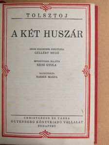 Tolsztoj - A két huszár/Az élő holttest/A felvilágosodás gyümölcsei [antikvár]