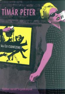 Tímár Péter - Kis éji csontzene! [antikvár]