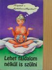 Dr. Krasznai Péter - Lehet fájdalom nélkül is szülni [antikvár]
